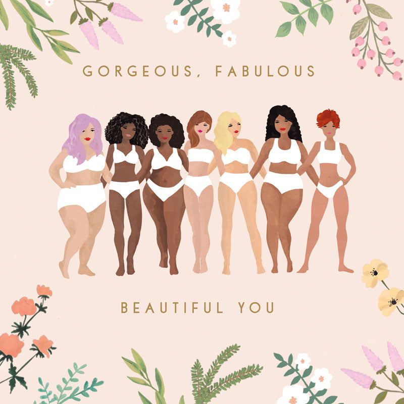 Gorgeous, Fabulous Beautiful You - Card 15.5x15.5cm